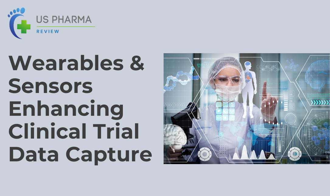 Wearables & Sensors Enhancing Clinical Trial Data Capture