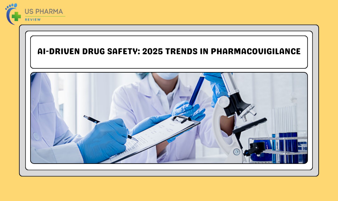 AI-Driven Drug Safety: 2025 Trends in Pharmacovigilance