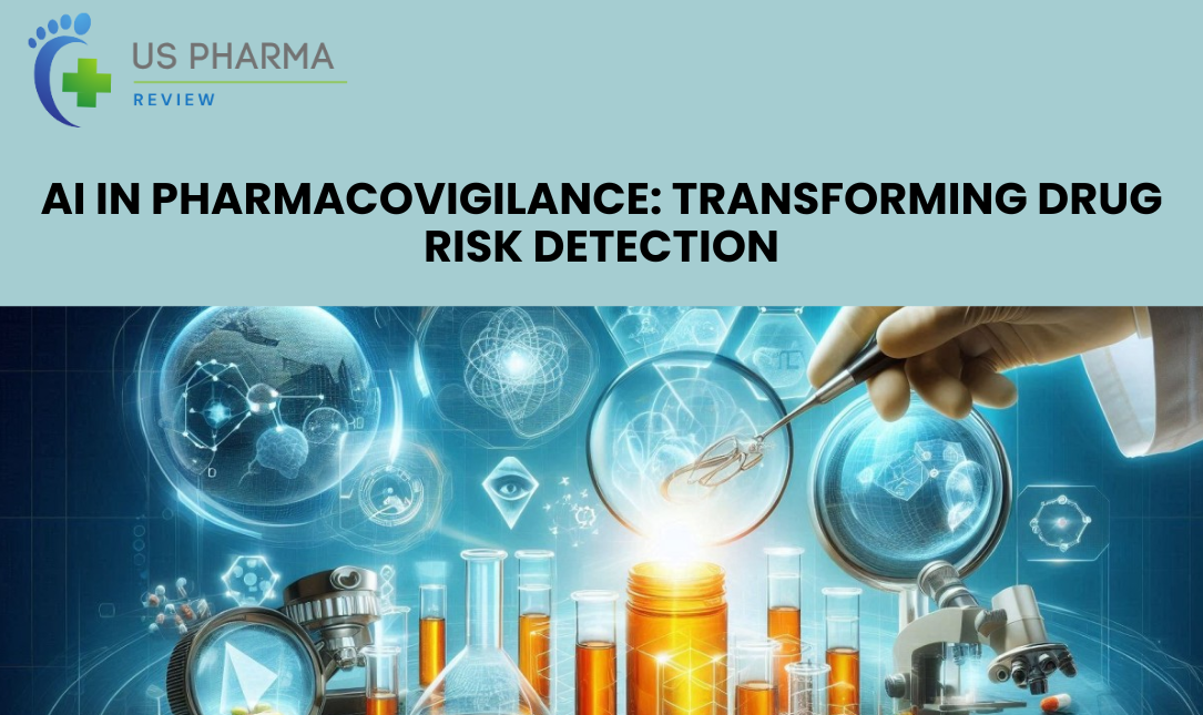 AI in Pharmacovigilance: Transforming Drug Risk Detection