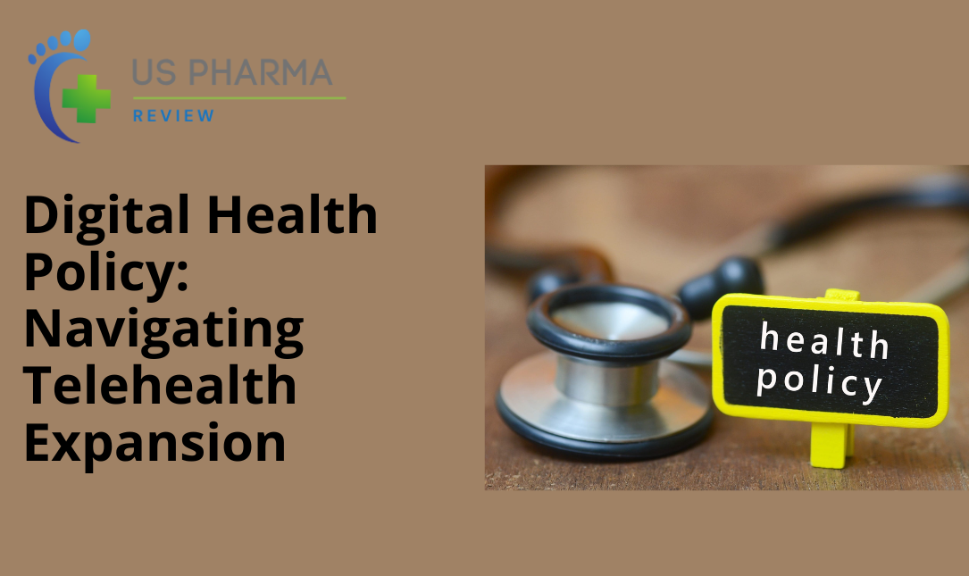 Digital Health Policy: Navigating Telehealth Expansion