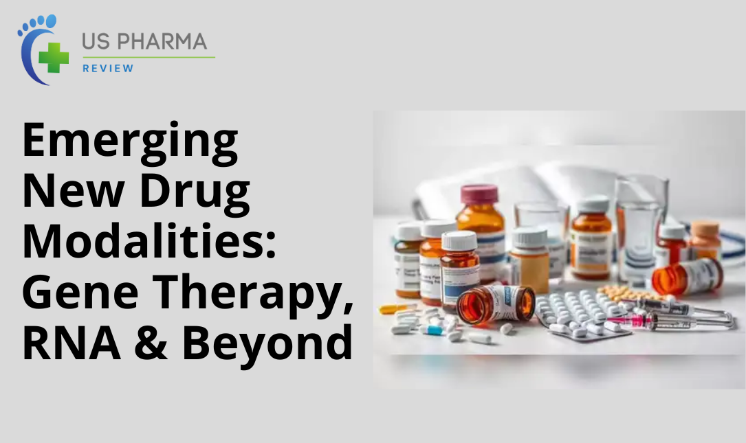 Emerging New Drug Modalities: Gene Therapy, RNA & Beyond