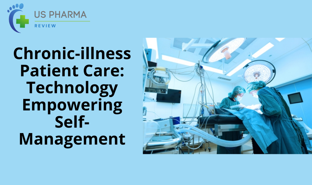 Chronic-illness Patient Care: Technology Empowering Self-Management