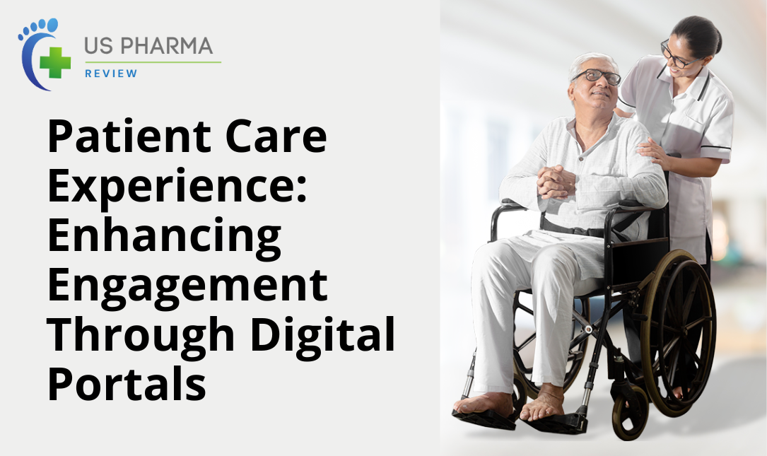 Patient Care Experience: Enhancing Engagement Through Digital Portals