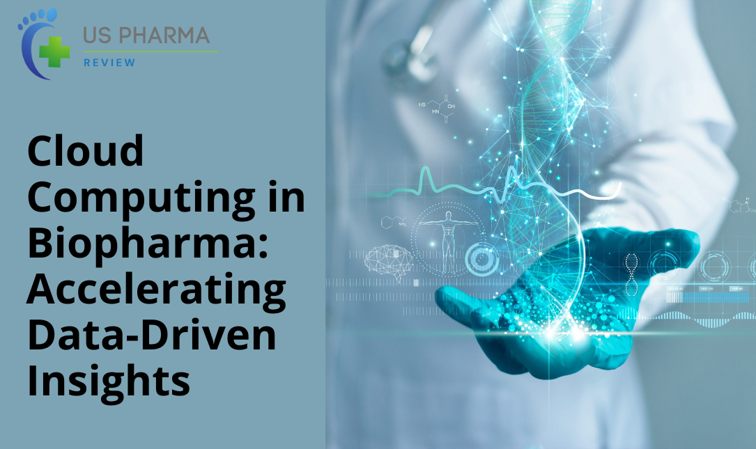Cloud Computing in Biopharma: Accelerating Data-Driven Insights