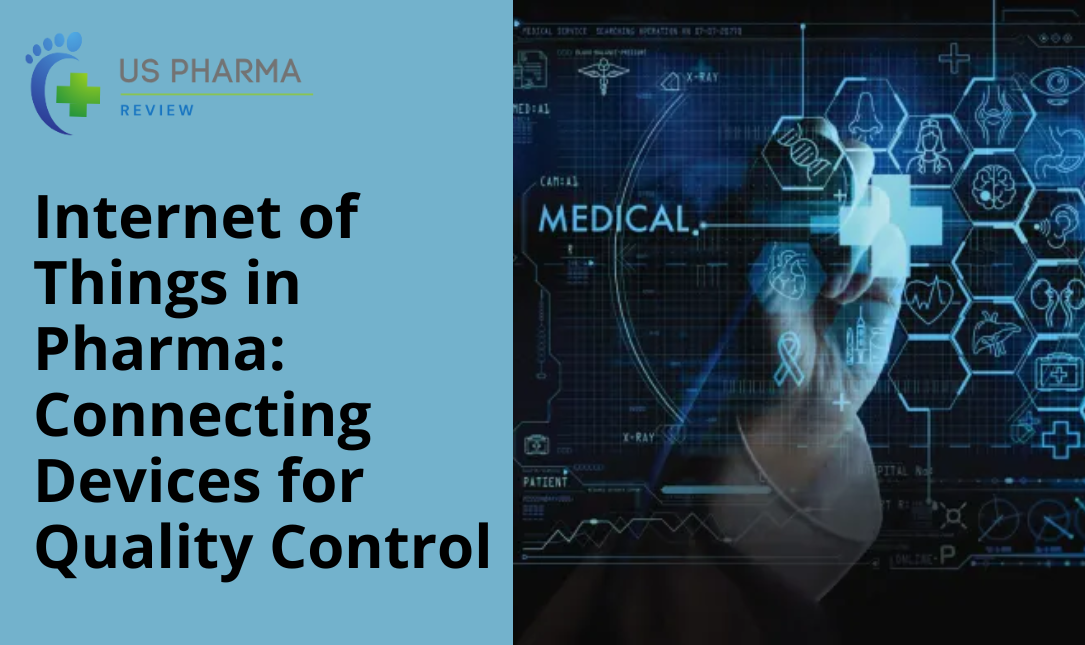 Internet of Things in Pharma: Connecting Devices for Quality Control